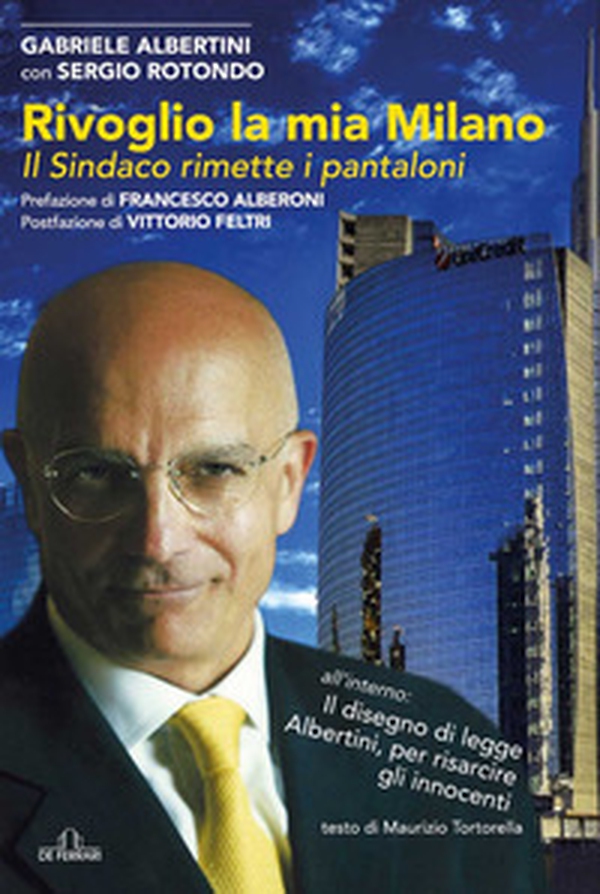 Rivoglio la mia Milano. Il sindaco rimette i pantaloni - Librerie.coop Rivoglio la mia Milano. Il sindaco rimette i pantaloni - Librerie.coop