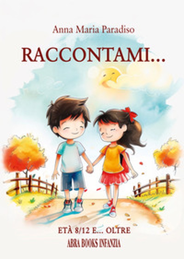 Raccontami... età 8-12 e... oltre - Librerie.coop Raccontami... età 8-12 e... oltre - Librerie.coop