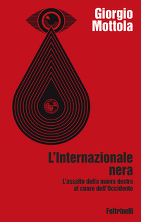 L'Internazionale nera. L'assalto della nuova destra al cuore dell'Occidente - Librerie.coop