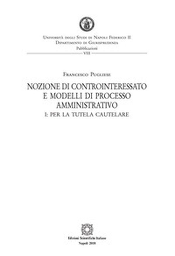Nozione di controinteressato e modelli di processo amministrativo - Vol. 1 - Librerie.coop Nozione di controinteressato e modelli di processo amministrativo - Vol. 1 - Librerie.coop