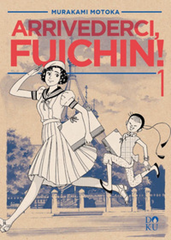 Arrivederci Fuichin! - Vol. 1 - Librerie.coop