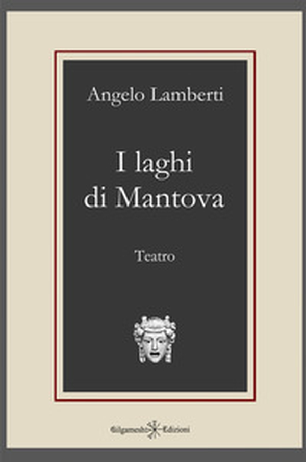 I laghi di Mantova - Librerie.coop I laghi di Mantova - Librerie.coop