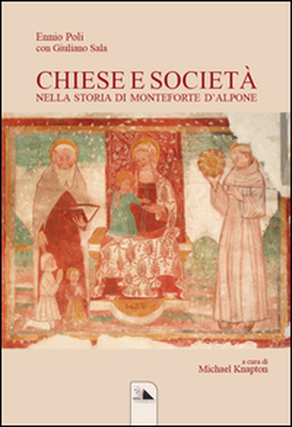 Chiese e società nella storia di Monteforte d'Alpone - Librerie.coop Chiese e società nella storia di Monteforte d'Alpone - Librerie.coop