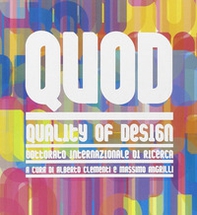 QUOD-Quality of Design. Un dottorato europeo per la qualità del progetto - Librerie.coop QUOD-Quality of Design. Un dottorato europeo per la qualità del progetto - Librerie.coop