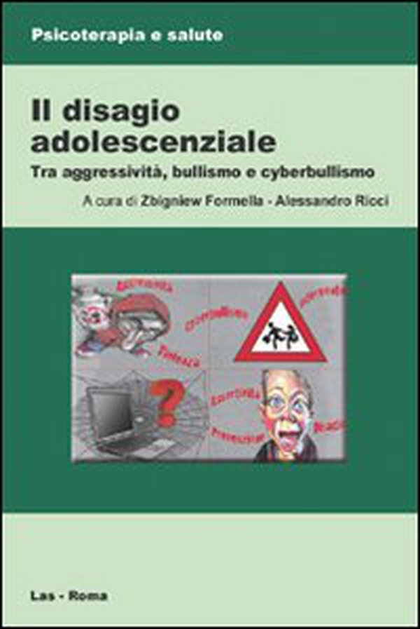 Il disagio adolescenziale. Tra aggressività, bullismo e cyberbullismo - Librerie.coop