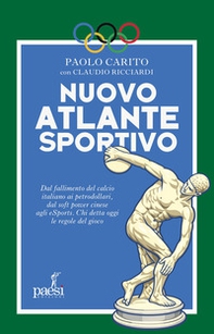 Nuovo atlante sportivo. Dal fallimento del calcio italiano ai petrodollari, dal soft power cinese agli eSports. Chi detta oggi le regole del gioco - Librerie.coop