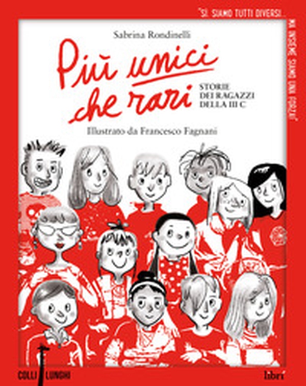 Più unici che rari. Storie dei ragazzi della 3ª C - Librerie.coop Più unici che rari. Storie dei ragazzi della 3ª C - Librerie.coop
