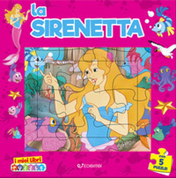 La sirenetta. I miei libri puzzle - Librerie.coop La sirenetta. I miei libri puzzle - Librerie.coop