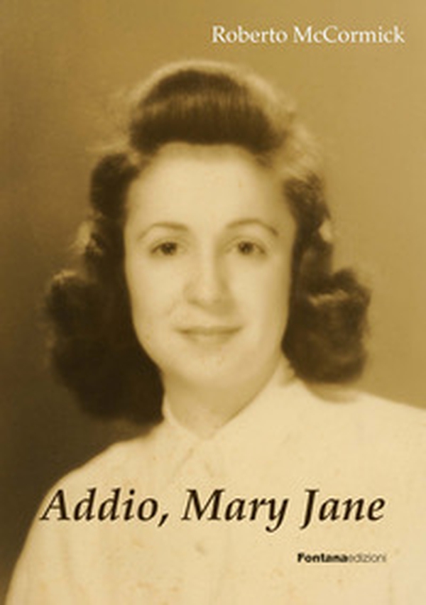 Addio, Mary Jane - Librerie.coop Addio, Mary Jane - Librerie.coop