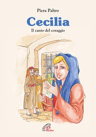 Cecilia. Il canto del coraggio - Librerie.coop Cecilia. Il canto del coraggio - Librerie.coop