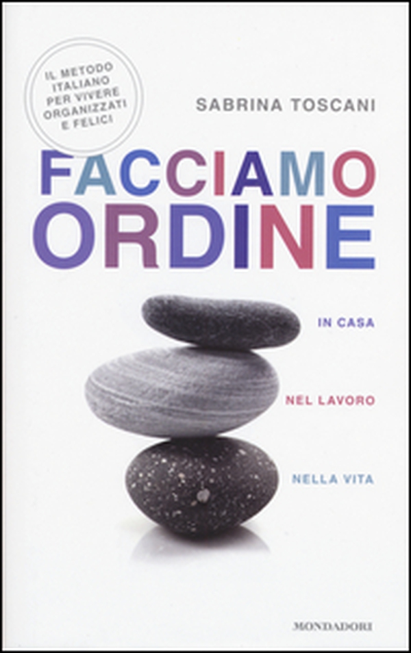 Facciamo ordine in casa, nel lavoro, nella vita - Librerie.coop Facciamo ordine in casa, nel lavoro, nella vita - Librerie.coop