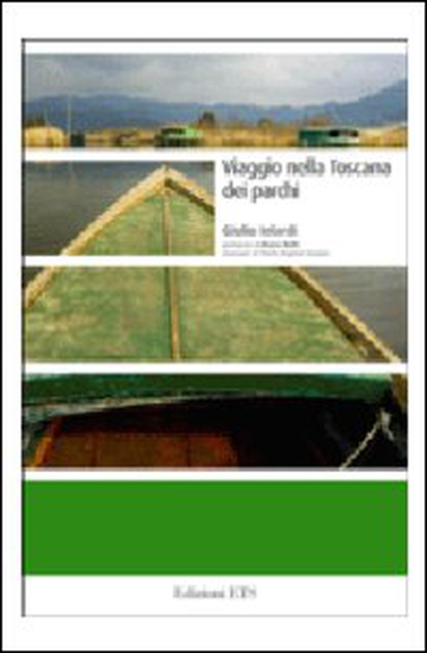 Viaggio nella Toscana dei parchi - Librerie.coop Viaggio nella Toscana dei parchi - Librerie.coop