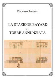 La stazione Bayard di Torre Annunziata - Librerie.coop