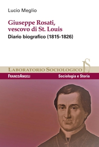 Giuseppe Rosati, Vescovo di St. Louis - Librerie.coop