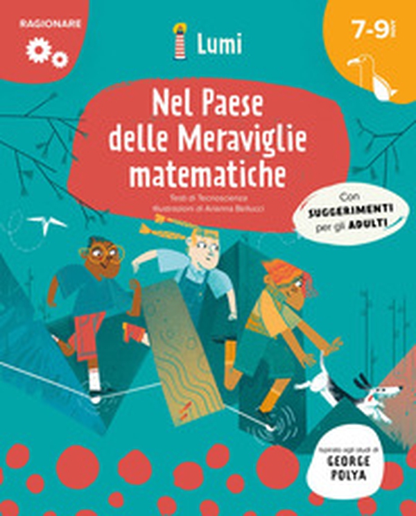 Nel paese delle meraviglie... matematiche. Quaderno di attività. Con suggerimenti per gli adulti. Lumi - Librerie.coop Nel paese delle meraviglie... matematiche. Quaderno di attività. Con suggerimenti per gli adulti. Lumi - Librerie.coop