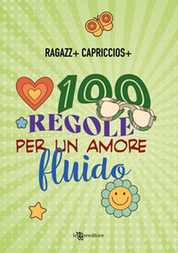 100 regole per un amore fluido - Librerie.coop 100 regole per un amore fluido - Librerie.coop