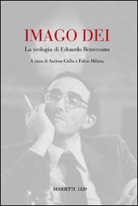 Imago Dei. La teologia di Edoardo Benvenuto - Librerie.coop