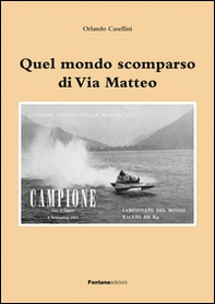 Quel mondo scomparso di Via Matteo - Librerie.coop