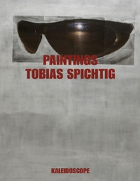 Tobias Spichtig. Paintings. Ediz. tedesca e inglese - Librerie.coop