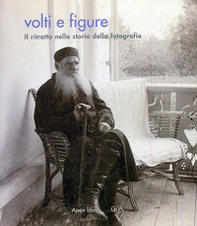 Volti e figure. Il ritratto nella storia della fotografia - Librerie.coop Volti e figure. Il ritratto nella storia della fotografia - Librerie.coop