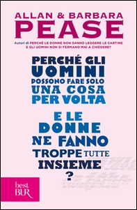 Perché gli uomini possono fare solo una cosa per volta e le donne ne fanno troppe tutte insieme? - Librerie.coop