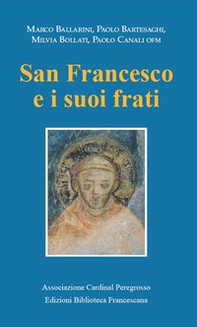 San Francesco e i suoi frati. Atti del Convegno (Pozzuolo Martesana, 13 ottobre 2018) - Librerie.coop