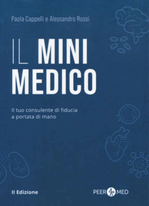 Peer4Med. Il MiniMedico. Il tuo consulente di fiducia a portata di mano - Librerie.coop Peer4Med. Il MiniMedico. Il tuo consulente di fiducia a portata di mano - Librerie.coop