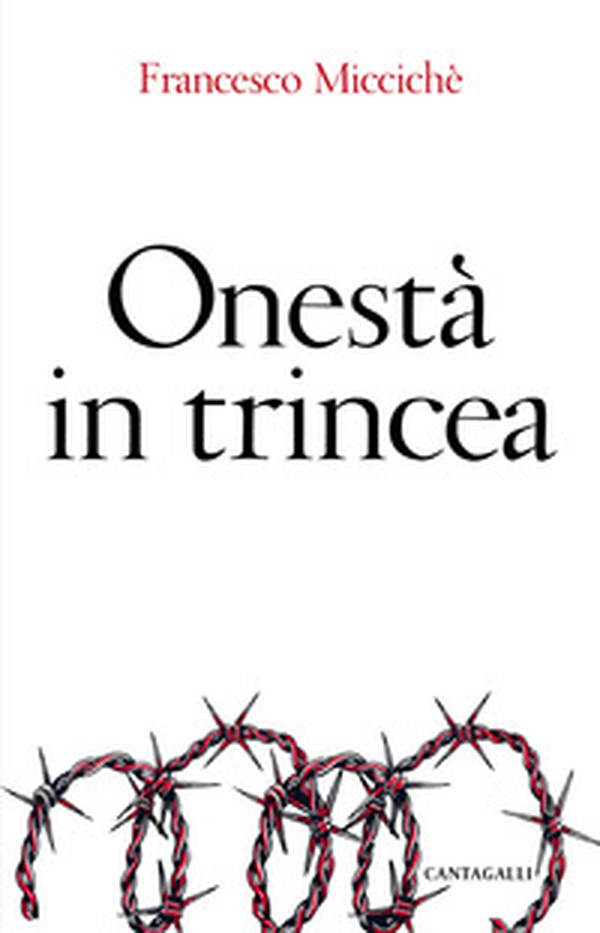 Onestà in trincea - Librerie.coop Onestà in trincea - Librerie.coop