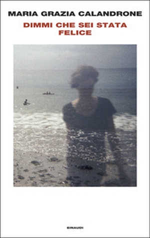 Dimmi che sei stata felice - Librerie.coop