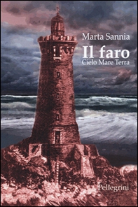 Il faro. Cielo mare terra - Librerie.coop Il faro. Cielo mare terra - Librerie.coop
