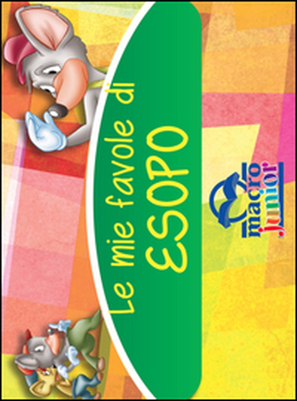 Le mie favole di Esopo - Librerie.coop Le mie favole di Esopo - Librerie.coop