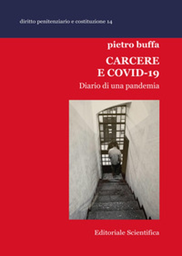 Carcere e Covid-19. Diario di una pandemia - Librerie.coop Carcere e Covid-19. Diario di una pandemia - Librerie.coop