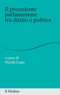 Il precedente parlamentare tra diritto e politica - Librerie.coop