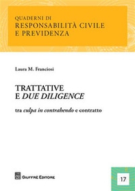 Trattative e due diligence. Tra culpa in contrahendo e contratto - Librerie.coop