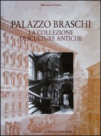 Palazzo Braschi. La collezione di sculture antiche - Librerie.coop