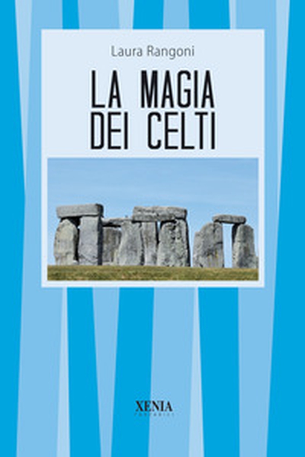 La magia dei celti - Librerie.coop La magia dei celti - Librerie.coop