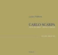 Carlo Scarpa. Poetica dell'arredo. Tavoli e sedie-Poetics of furniture. Tables and chairs - Librerie.coop