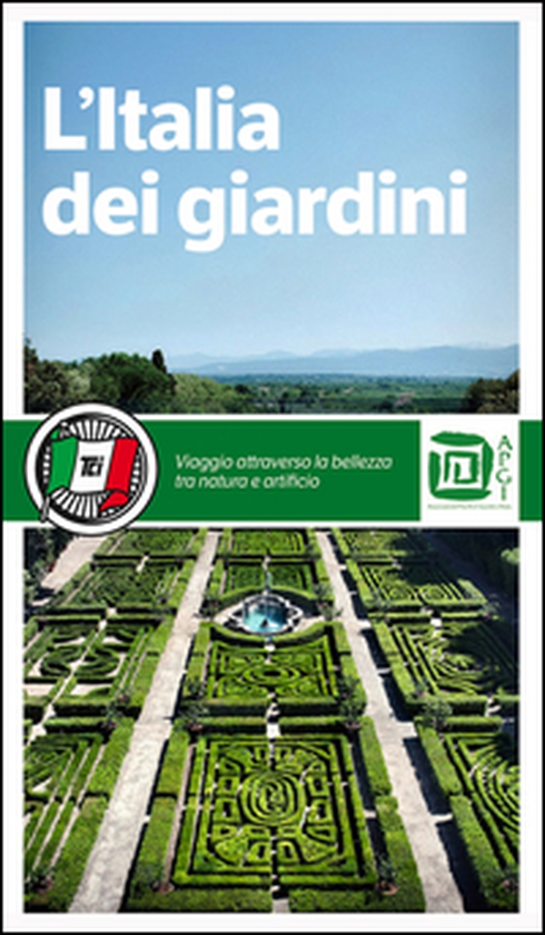 L'Italia dei giardini. Viaggio attraverso la bellezza tra natura e artificio - Librerie.coop L'Italia dei giardini. Viaggio attraverso la bellezza tra natura e artificio - Librerie.coop