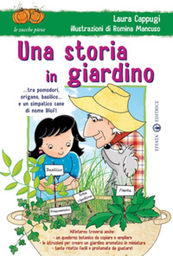 Una storia in giardino... tra pomodori, origano, basilico... e un simpatico cane di nome Blof! - Librerie.coop Una storia in giardino... tra pomodori, origano, basilico... e un simpatico cane di nome Blof! - Librerie.coop