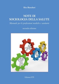 Note di sociologia della salute. Manuale per le professioni mediche e sanitarie - Librerie.coop