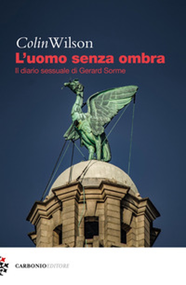 L'uomo senza ombra. Il diario sessuale di Gerard Sorme - Librerie.coop L'uomo senza ombra. Il diario sessuale di Gerard Sorme - Librerie.coop
