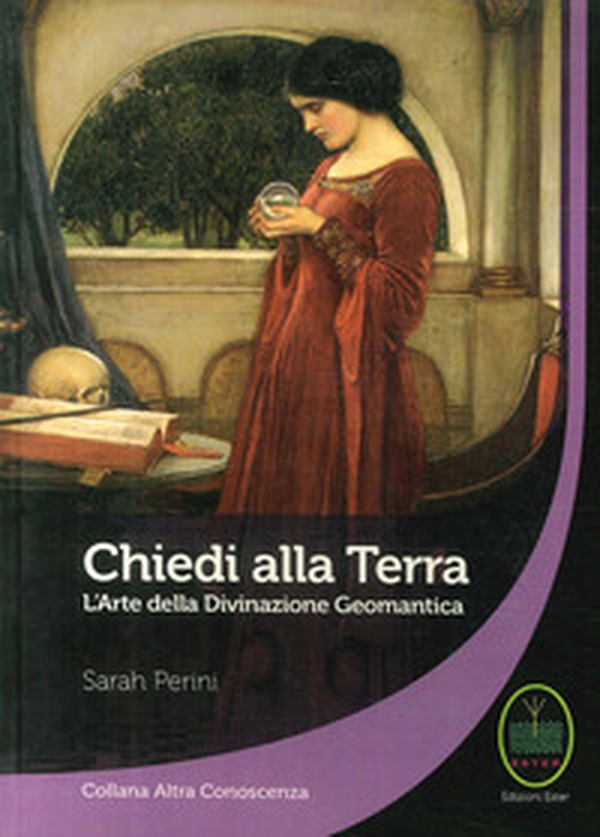 Chiedi alla terra. L'arte della divinazione geomantica - Librerie.coop Chiedi alla terra. L'arte della divinazione geomantica - Librerie.coop