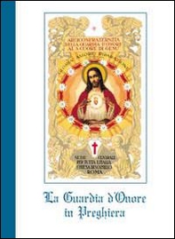 La guardia d'onore in preghiera - Librerie.coop