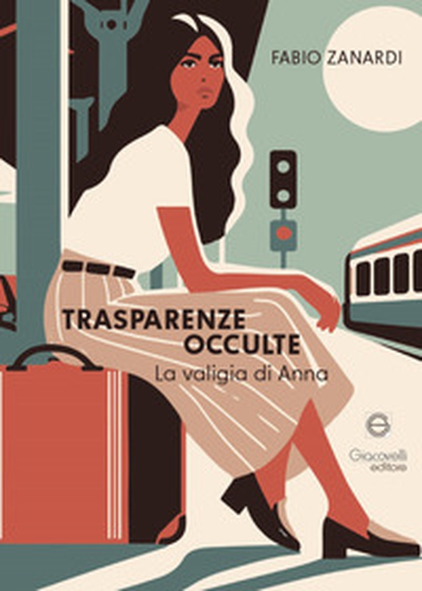 Trasparenze occulte. La valigia di Anna - Librerie.coop Trasparenze occulte. La valigia di Anna - Librerie.coop