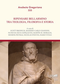 Ripensare Bellarmino tra teologia, filosofia e storia - Librerie.coop