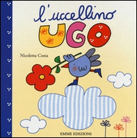 L'uccellino Ugo - Librerie.coop L'uccellino Ugo - Librerie.coop