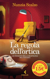 La regola dell'ortica. Le indagini della grafologa Bea Navarra - Librerie.coop La regola dell'ortica. Le indagini della grafologa Bea Navarra - Librerie.coop
