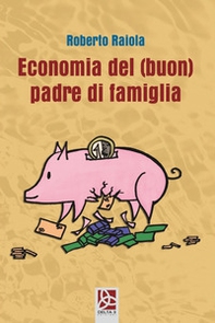 Economia del (buon) padre di famiglia - Librerie.coop Economia del (buon) padre di famiglia - Librerie.coop