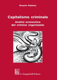 Capitalismo criminale. Analisi economica del crimine organizzato - Librerie.coop