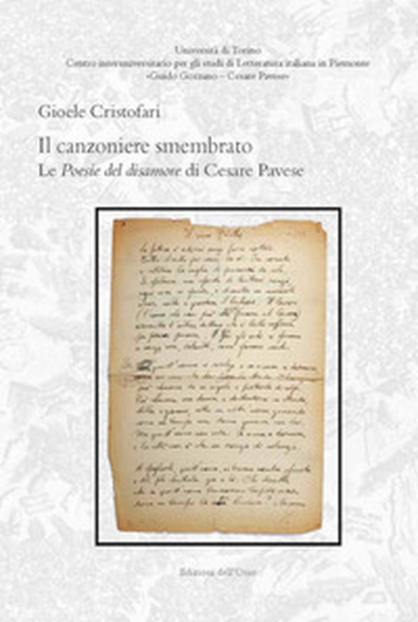 Il canzoniere smembrato. Le poesie del disamore di Cesare Pavese - Librerie.coop Il canzoniere smembrato. Le poesie del disamore di Cesare Pavese - Librerie.coop